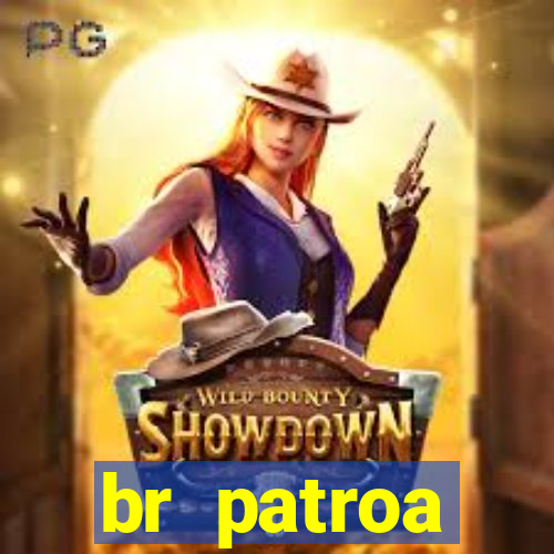 br patroa plataforma jogo online